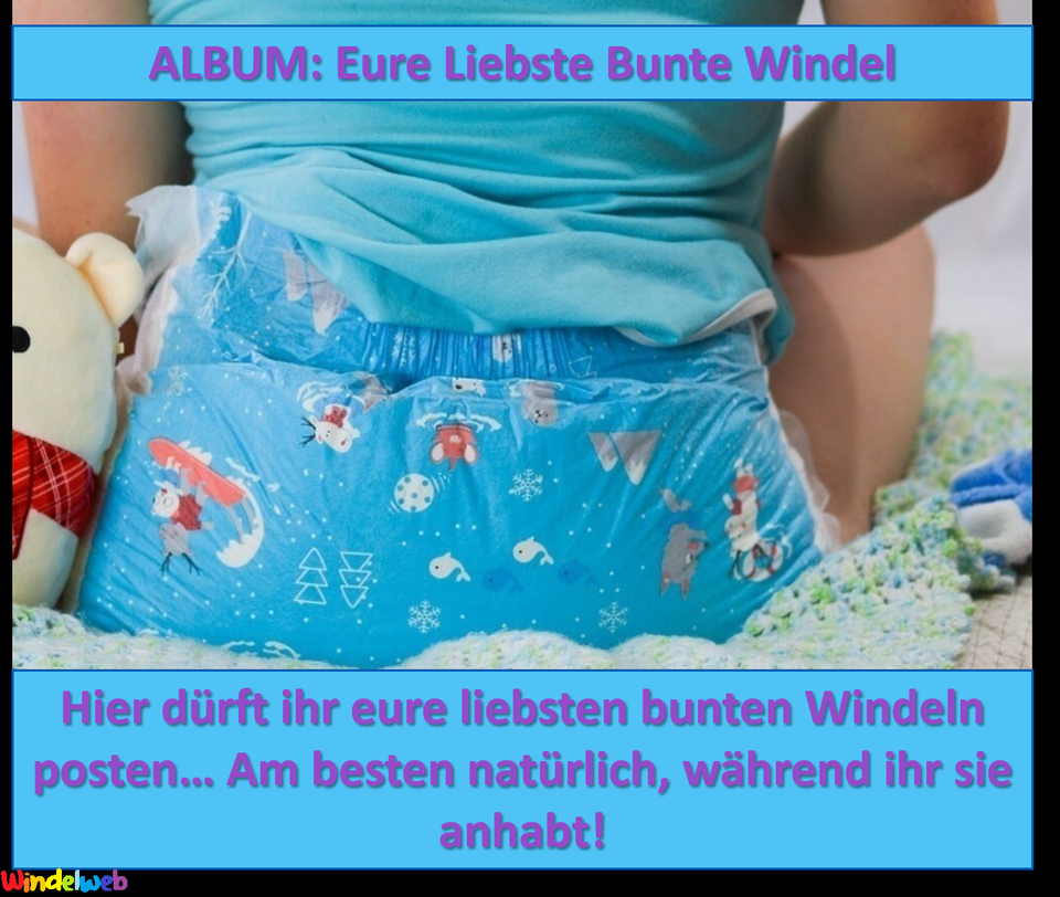 ALBUM: Eure Liebste Bunte Windel<br />Hier dürft ihr eure liebsten bunten Windeln posten... Am besten natürlich, während ihr sie anhabt!